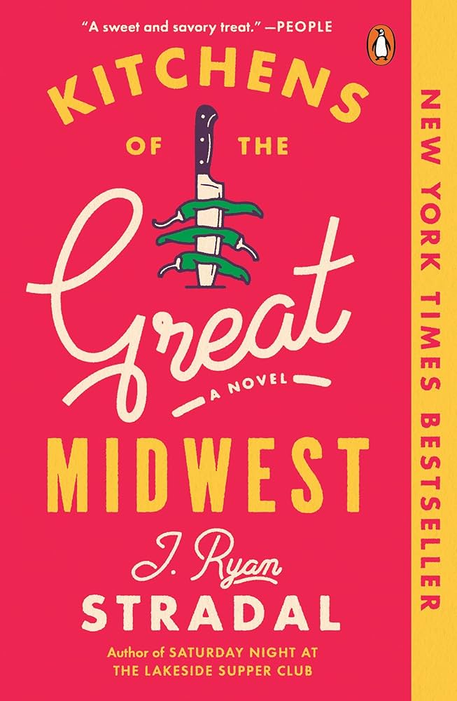 Kitchens of the Great Midwest: A Novel Paperback – June 7, 2016