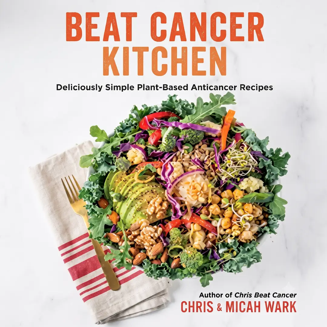 Beat Cancer Kitchen Plant-Based Recipes Paperback Cookbook image 2