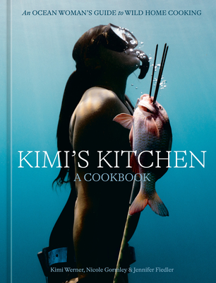 Kimi's Kitchen: An Ocean Woman's Guide to Wild Home Cooking [A Cookbook] Hardcover – March 10, 2026
