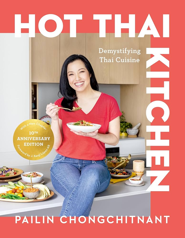 Hot Thai Kitchen: The 10th Anniversary Edition: Demystifying Thai Cuisine: A Cookbook Hardcover – March 31, 2026