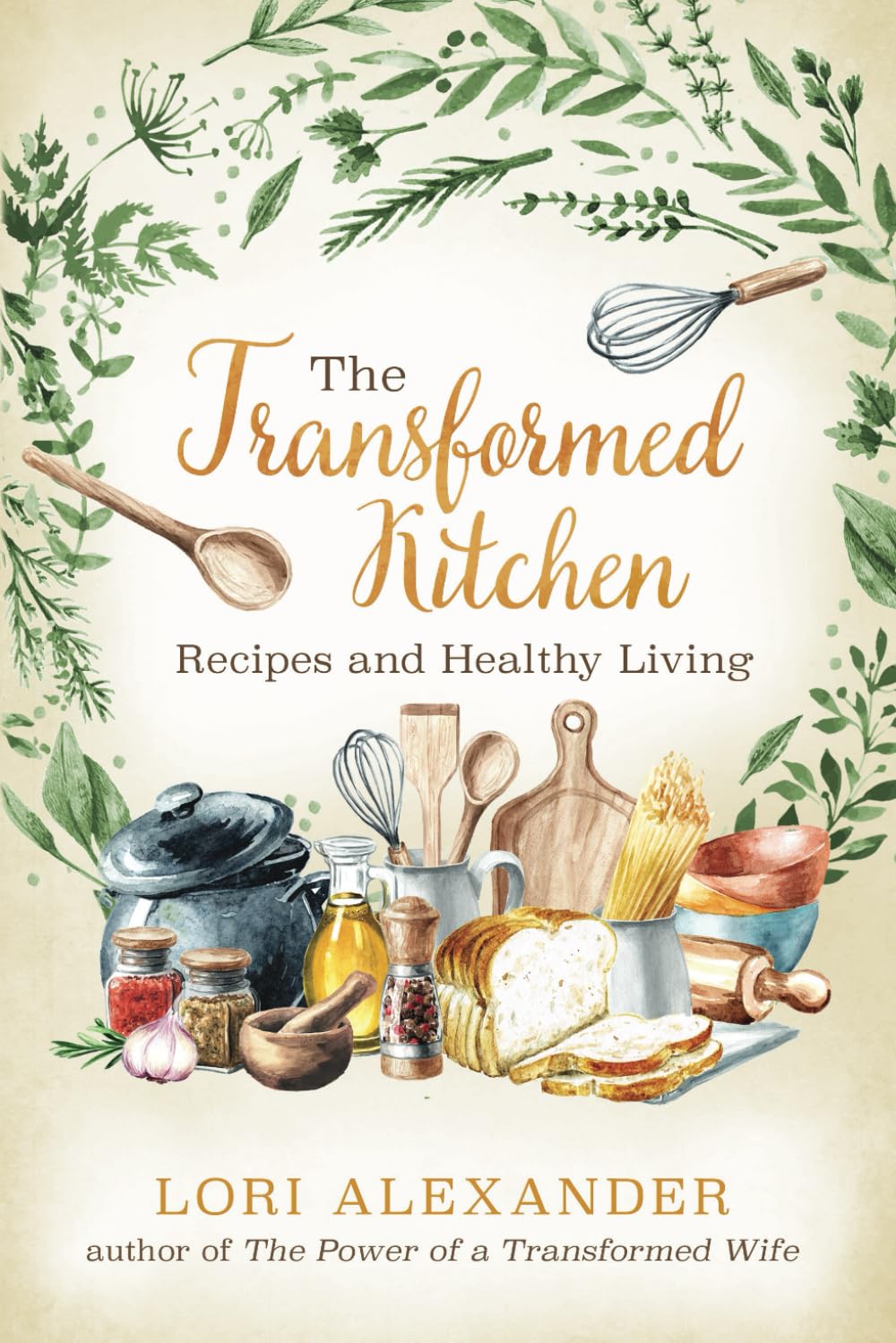 The Transformed Kitchen: Recipes and Healthy Living Paperback – March 21, 2024