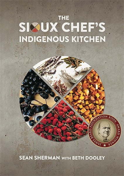 The Sioux Chef's Indigenous Kitchen Hardcover – October 10, 2017