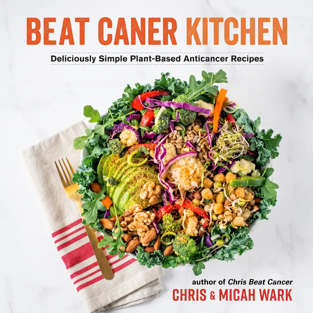 Beat Cancer Kitchen Plant-Based Recipes Paperback Cookbook image 1
