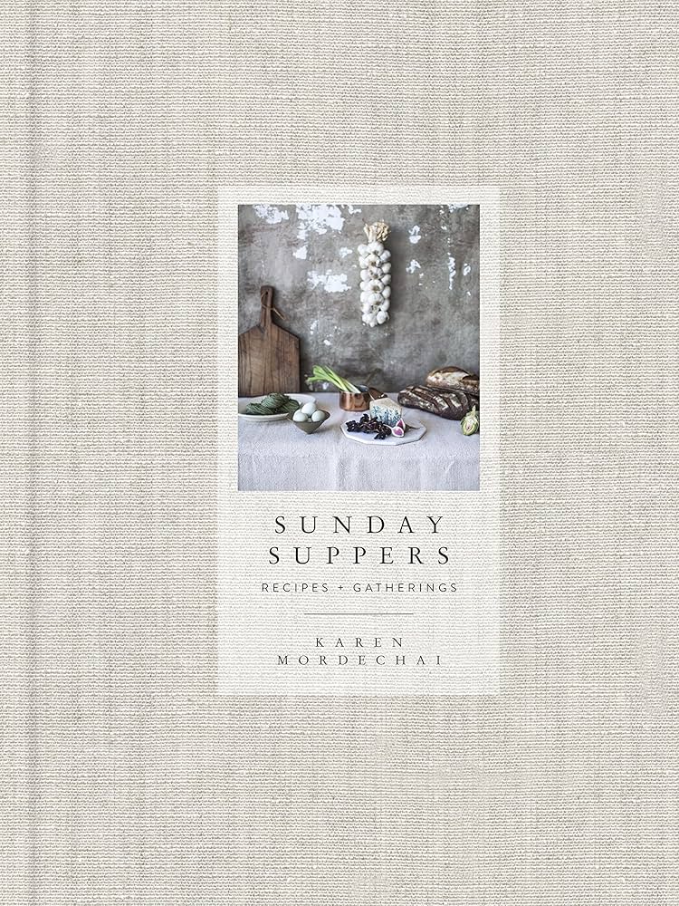 Sunday Suppers: Recipes + Gatherings: A Cookbook Hardcover – October 14, 2014